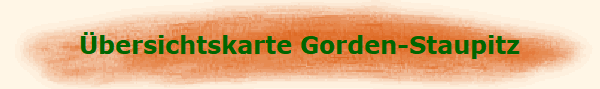 Übersichtskarte Gorden-Staupitz