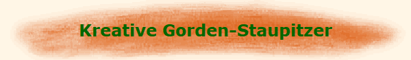 Kreative Gorden-Staupitzer